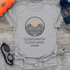 Clear Water Clear Mind T-Shirt