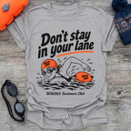 Don't Stay In Your Lane (f) T-Shirt