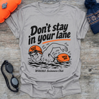 Don't Stay In Lane T-Shirt