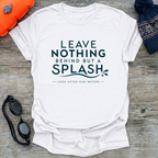 Leave Nothing T-Shirt