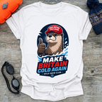 Make Britain Cold T-Shirt