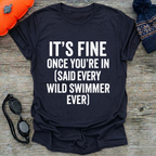 It's Fine T-Shirt