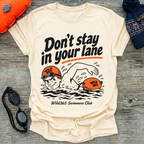 Don't Stay In Lane T-Shirt