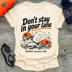 Don't Stay In Your Lane (f) T-Shirt
