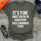 It's Fine T-Shirt