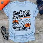 Don't Stay In Lane T-Shirt