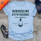 Borderline Hypothermic (m) T-Shirt