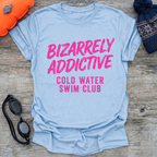 Bizarrely Addictive T-Shirt