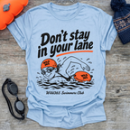 Don't Stay In Your Lane (f) T-Shirt
