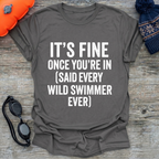 It's Fine T-Shirt