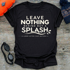 Leave Nothing T-Shirt