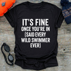 It's Fine T-Shirt