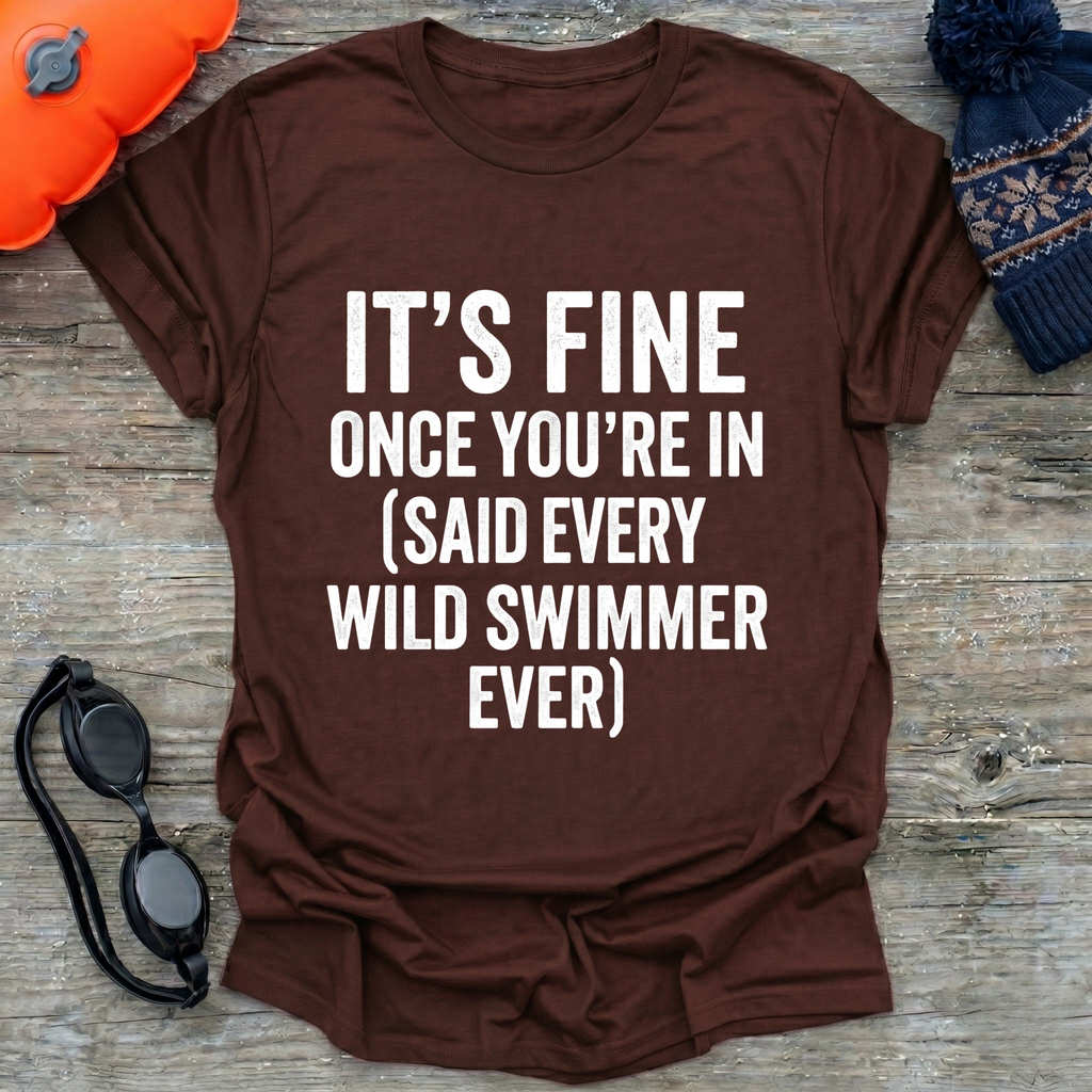 It's Fine T-Shirt