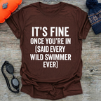 It's Fine T-Shirt