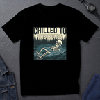 Chilled To The Bones T-Shirt