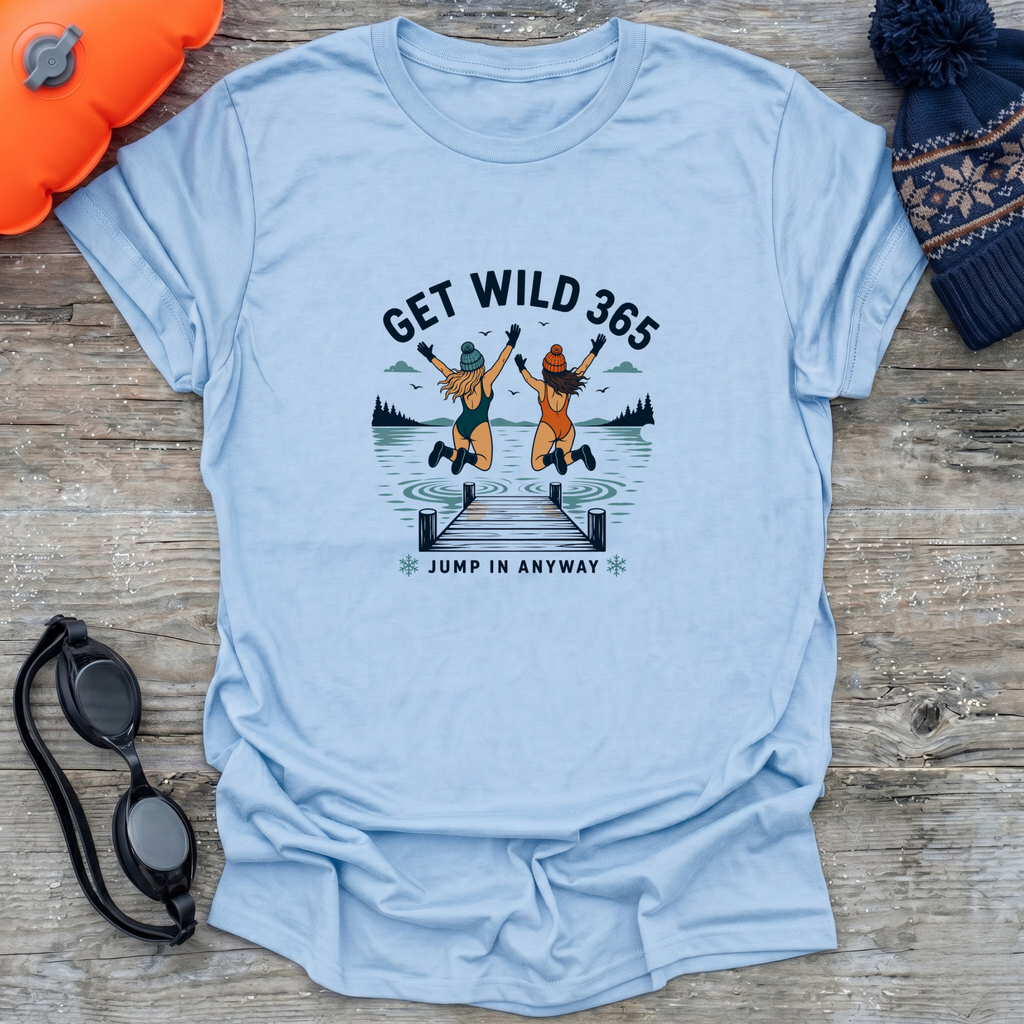 Jump In Anyway T-Shirt