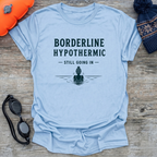 Borderline Hypothermic T-Shirt