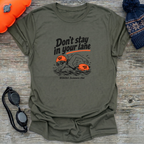 Don't Stay In Your Lane (f) T-Shirt