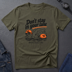 Don't Stay In Lane T-Shirt