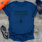 Borderline Hypothermic T-Shirt