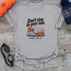 Don't Stay In Your Lane (f) T-Shirt