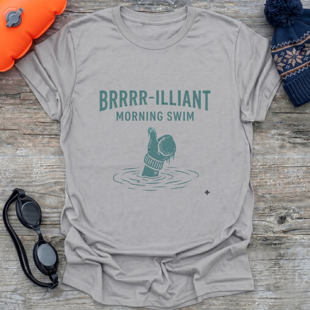 Brrrr-illiant Morning T-Shirt