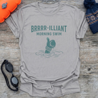 Brrrr-illiant Morning T-Shirt