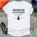 Borderline Hypothermic T-Shirt