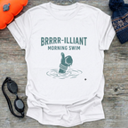 Brrrr-illiant Morning T-Shirt